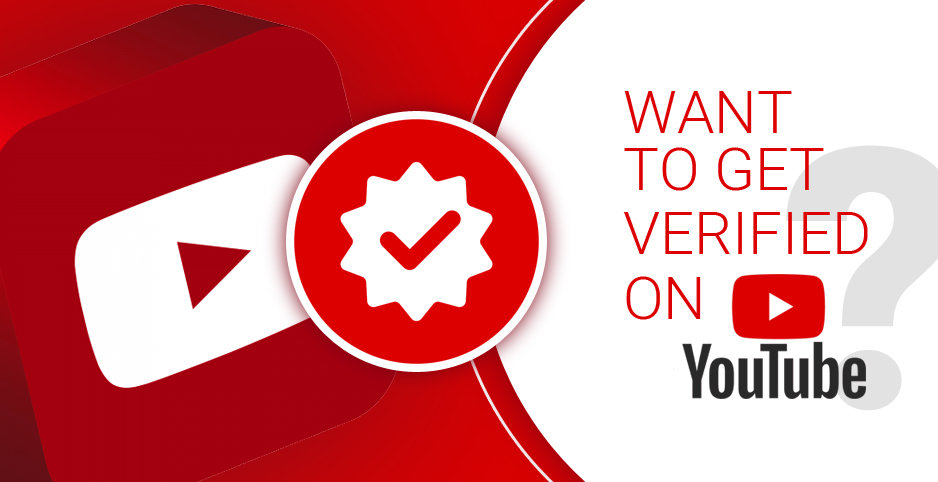 Want to get verified on YouTube?