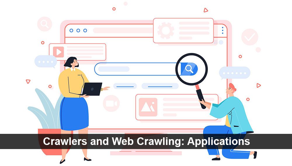 Crawlers and Web crawling: Application