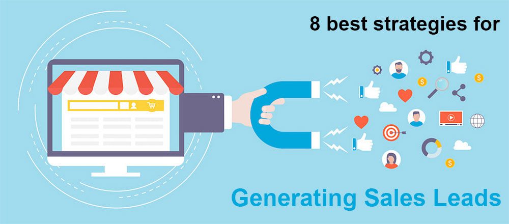 What are The eight best strategies for generating sales leads