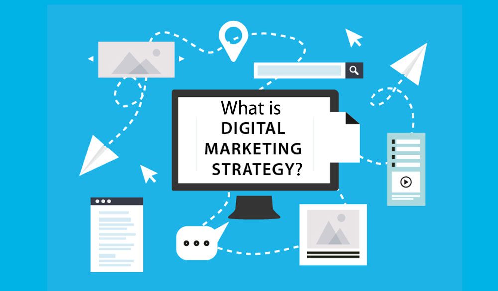 What is a digital marketing strategy?