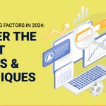 Key SEO Ranking Factors in 2024: Master the Latest Trends & Techniques